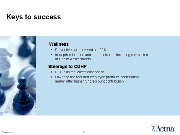 Keys to success Wellness § Preventive care covered at 100% § In-depth education and Keys to success Wellness § Preventive care covered at 100% § In-depth education and