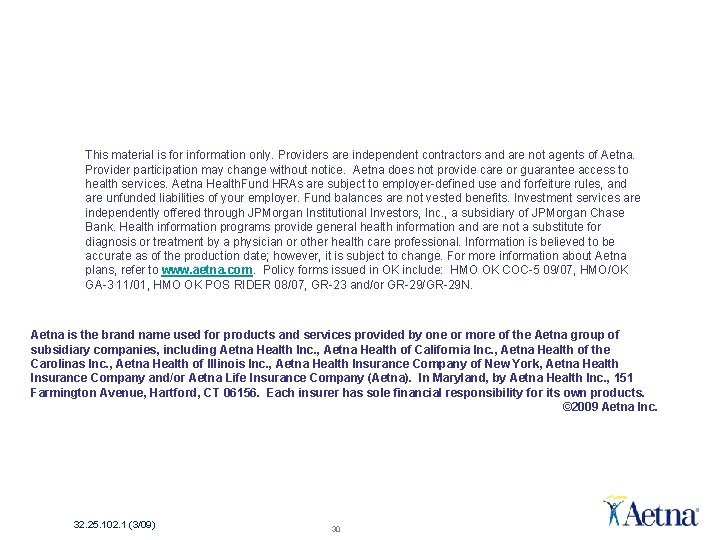 This material is for information only. Providers are independent contractors and are not agents This material is for information only. Providers are independent contractors and are not agents