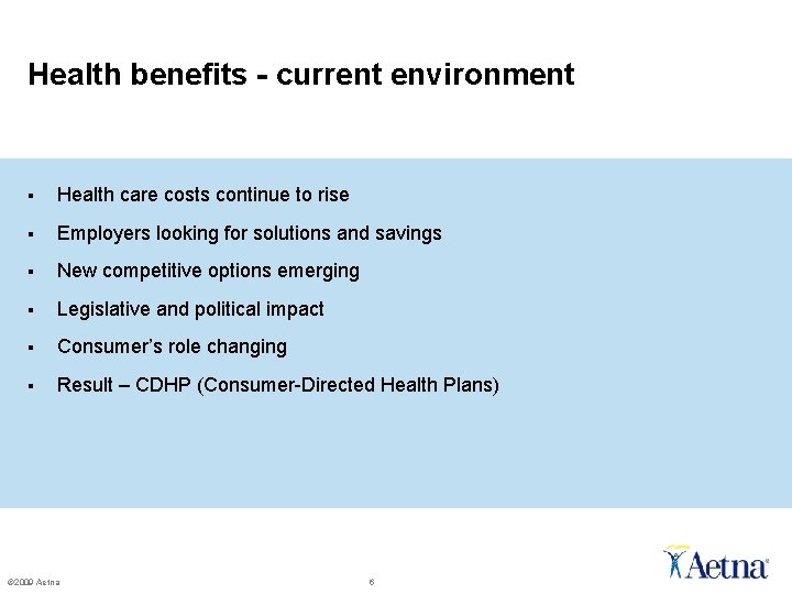Health benefits - current environment § Health care costs continue to rise § Employers Health benefits - current environment § Health care costs continue to rise § Employers