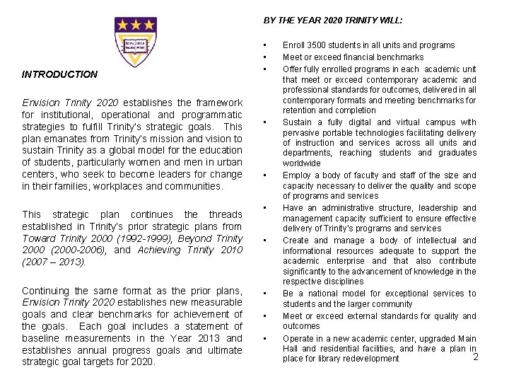 BY THE YEAR 2020 TRINITY WILL: INTRODUCTION Envision Trinity 2020 establishes the framework for