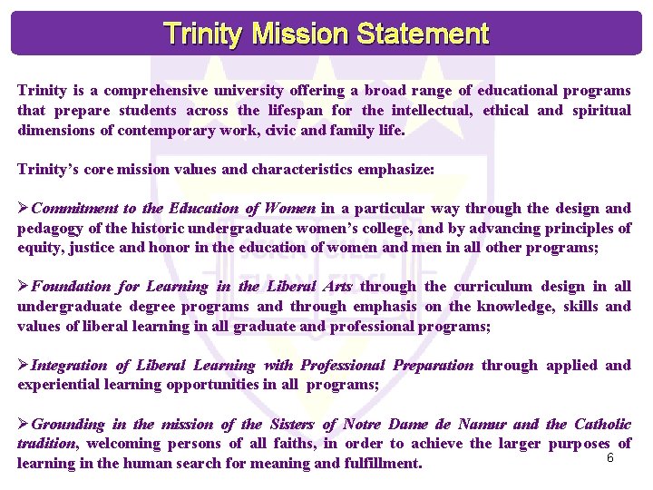 Trinity Mission Statement Trinity is a comprehensive university offering a broad range of educational