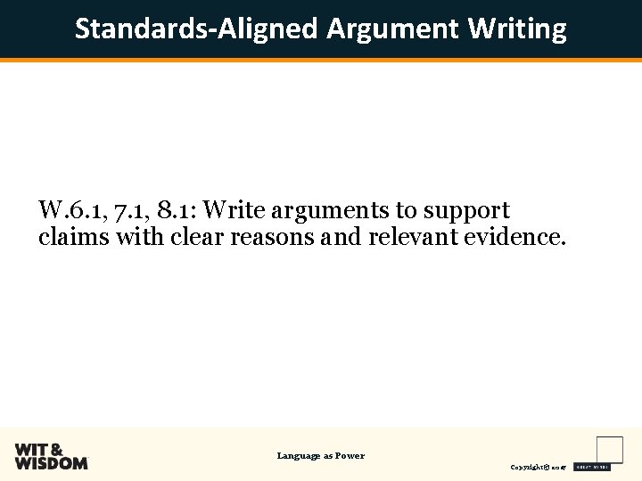 Standards-Aligned Argument Writing W. 6. 1, 7. 1, 8. 1: Write arguments to support