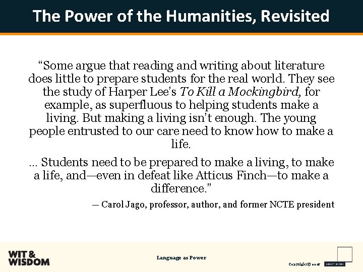 The Power of the Humanities, Revisited “Some argue that reading and writing about literature