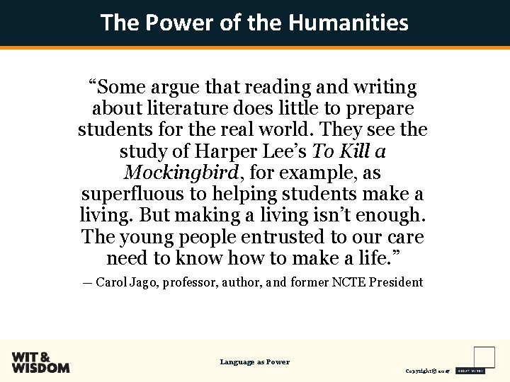 The Power of the Humanities “Some argue that reading and writing about literature does