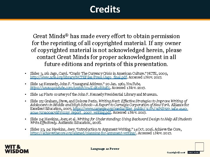 Credits Great Minds® has made every effort to obtain permission for the reprinting of