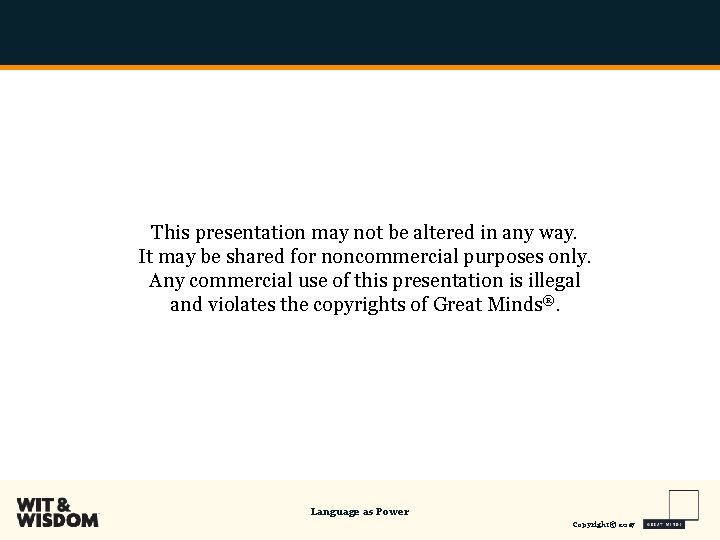 This presentation may not be altered in any way. It may be shared for