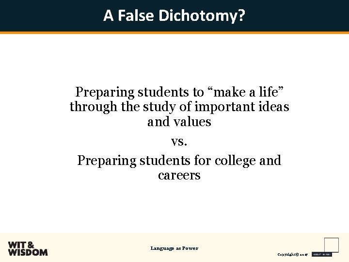 A False Dichotomy? Preparing students to “make a life” through the study of important