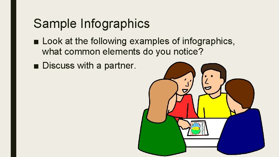 Sample Infographics ■ Look at the following examples of infographics, what common elements do