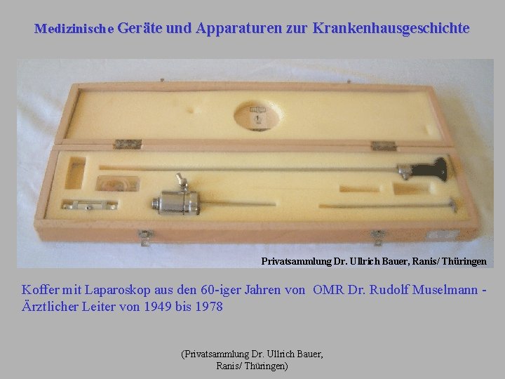 Medizinische Geräte und Apparaturen zur Krankenhausgeschichte Privatsammlung Dr. Ullrich Bauer, Ranis/ Thüringen Koffer mit
