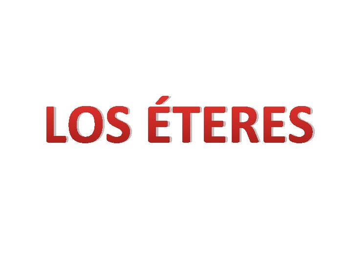LOS ÉTERES 
