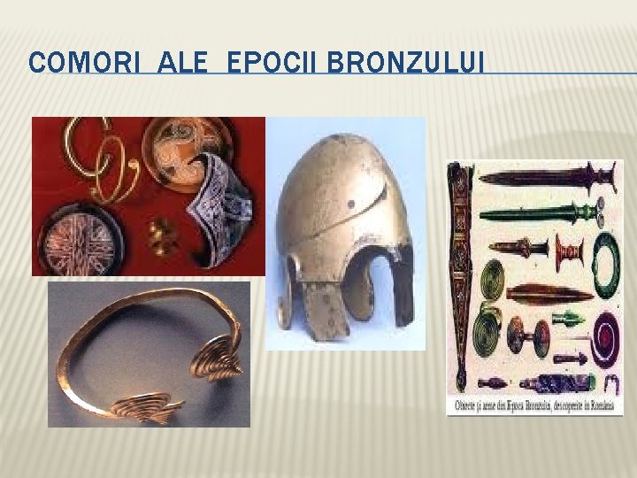 COMORI ALE EPOCII BRONZULUI 