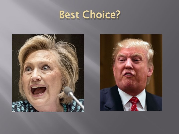 Best Choice? 