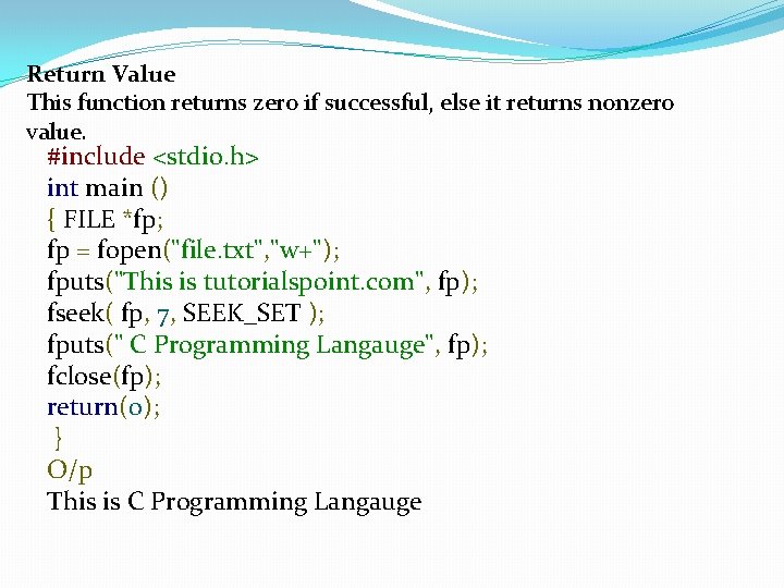 Return Value This function returns zero if successful, else it returns nonzero value. #include