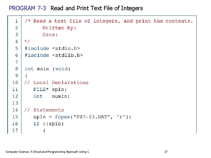 PROGRAM 7 -3 Read and Print Text File of Integers Computer Science: A Structured