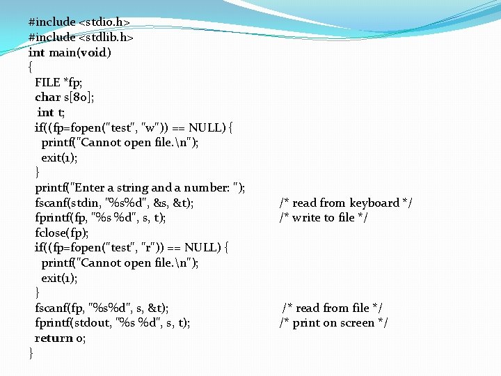 #include <stdio. h> #include <stdlib. h> int main(void) { FILE *fp; char s[80]; int