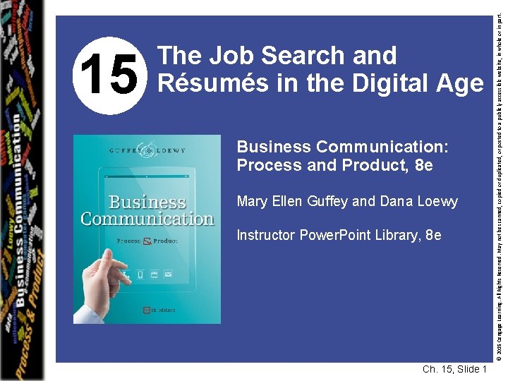 Business Communication: Process and Product, 8 e Mary Ellen Guffey and Dana Loewy Instructor