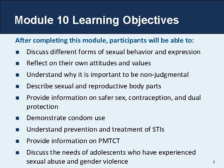 Module 10 Learning Objectives After completing this module, participants will be able to: n