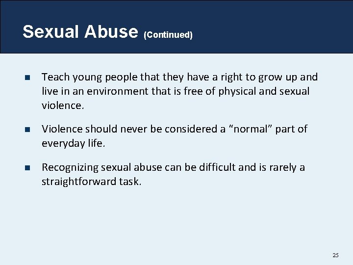 Sexual Abuse (Continued) n Teach young people that they have a right to grow Sexual Abuse (Continued) n Teach young people that they have a right to grow