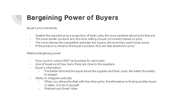Bargaining Power of Buyers Buyer’s price sensitivity - Greater the importance as a proportion