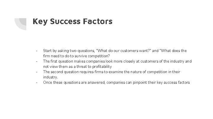 Key Success Factors - Start by asking two questions, “What do our customers want?