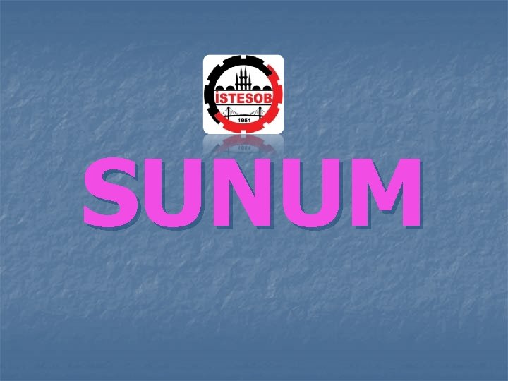 SUNUM 