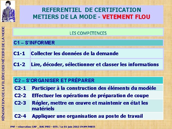 RÉNOVATION DE LA FILIÈRE DES MÉTIERS DE LA MODE REFERENTIEL DE CERTIFICATION METIERS DE