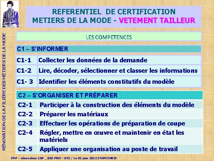 RÉNOVATION DE LA FILIÈRE DES MÉTIERS DE LA MODE REFERENTIEL DE CERTIFICATION METIERS DE