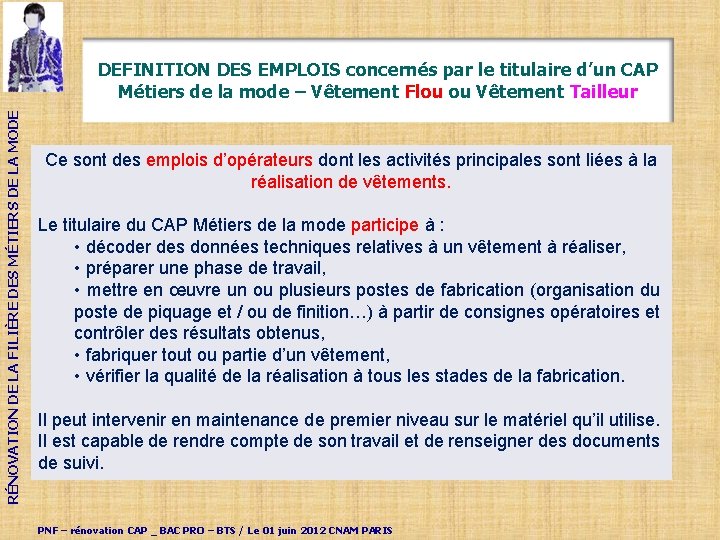 RÉNOVATION DE LA FILIÈRE DES MÉTIERS DE LA MODE DEFINITION DES EMPLOIS concernés par
