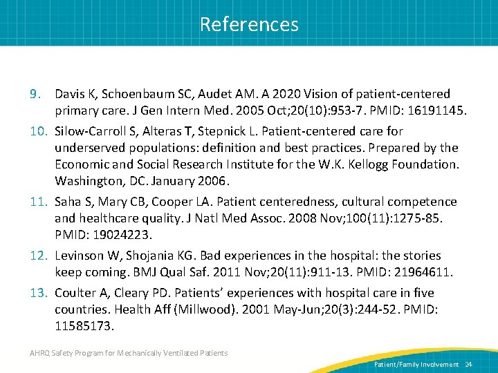 References 9. Davis K, Schoenbaum SC, Audet AM. A 2020 Vision of patient-centered primary