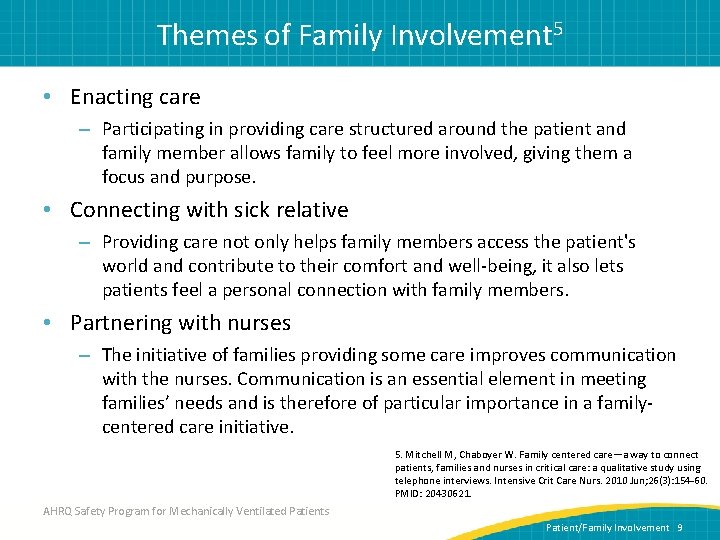 Themes of Family Involvement 5 • Enacting care – Participating in providing care structured
