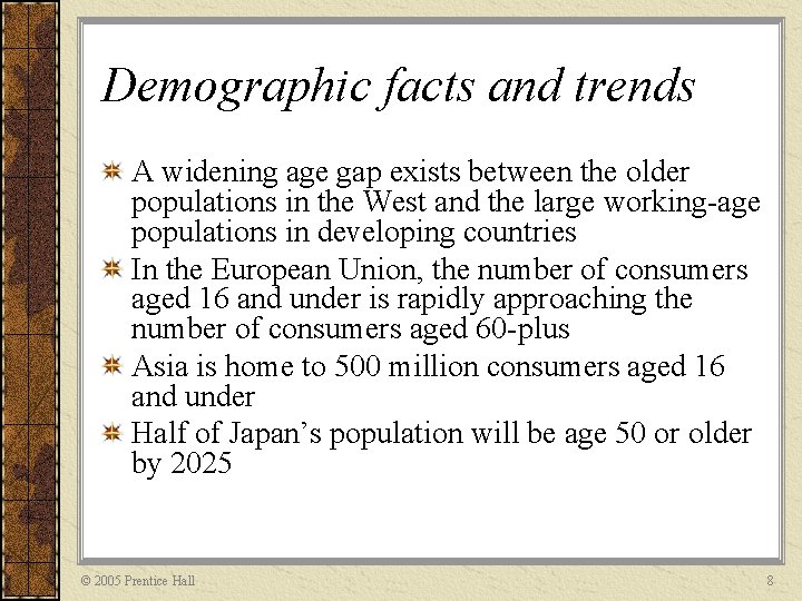 Demographic facts and trends A widening age gap exists between the older populations in
