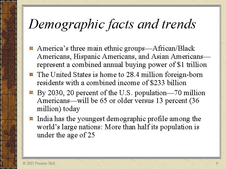 Demographic facts and trends America’s three main ethnic groups—African/Black Americans, Hispanic Americans, and Asian