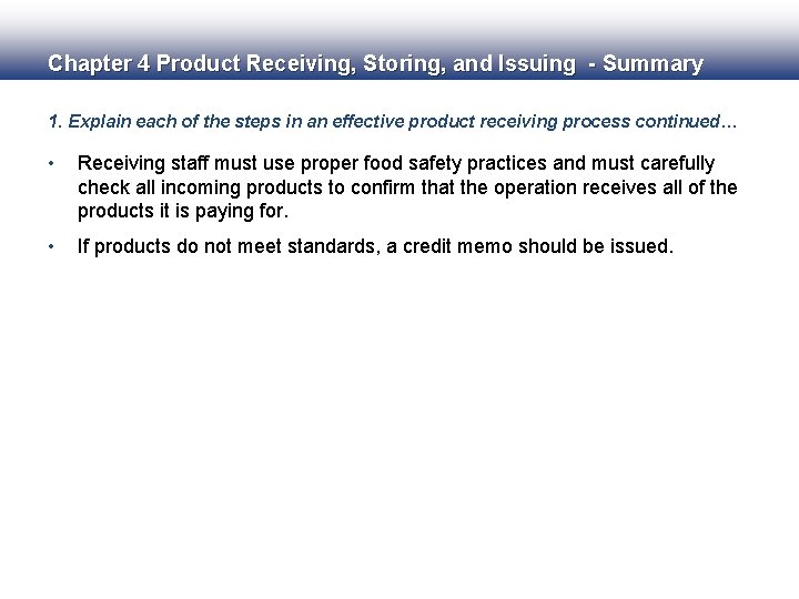 Chapter 4 Product Receiving, Storing, and Issuing - Summary 1. Explain each of the