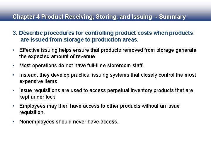 Chapter 4 Product Receiving, Storing, and Issuing - Summary 3. Describe procedures for controlling