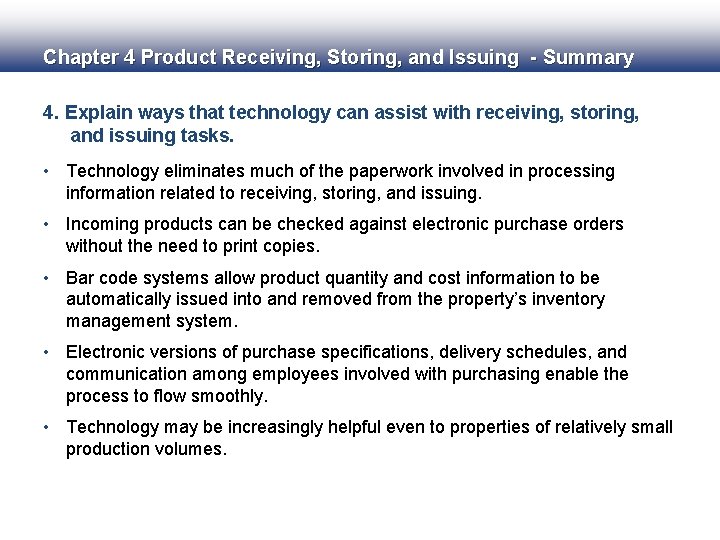 Chapter 4 Product Receiving, Storing, and Issuing - Summary 4. Explain ways that technology