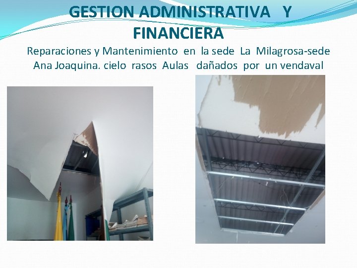 GESTION ADMINISTRATIVA Y FINANCIERA Reparaciones y Mantenimiento en la sede La Milagrosa-sede Ana Joaquina.
