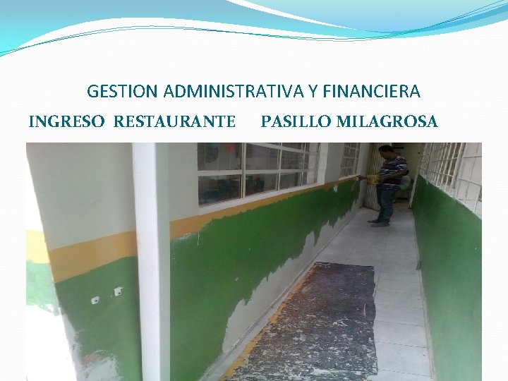 GESTION ADMINISTRATIVA Y FINANCIERA INGRESO RESTAURANTE PASILLO MILAGROSA 