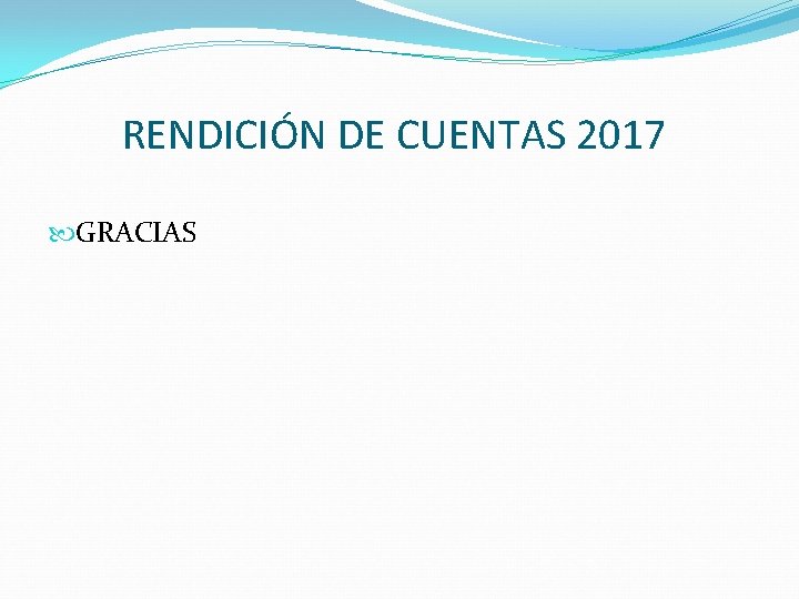 RENDICIÓN DE CUENTAS 2017 GRACIAS 