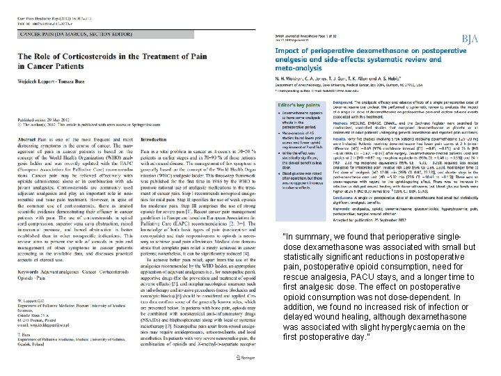 “In summary, we found that perioperative singledose dexamethasone was associated with small but statistically