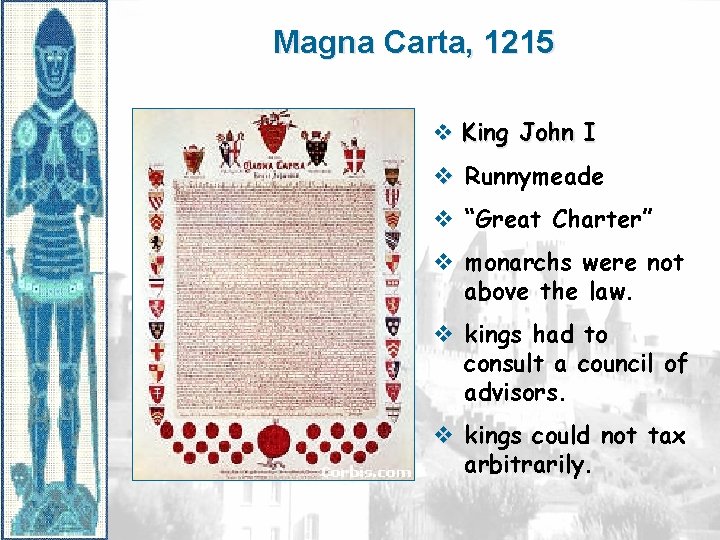 Magna Carta, 1215 v King John I v Runnymeade v “Great Charter” v monarchs