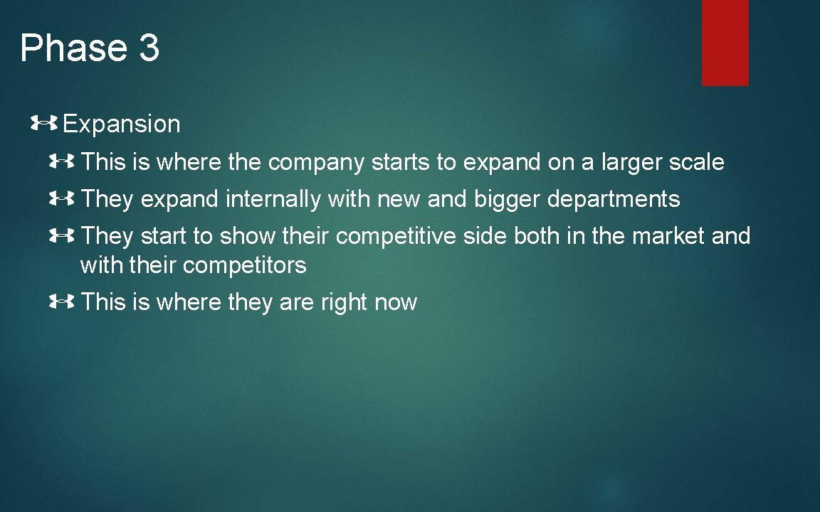 Phase 3 Expansion This is where the company starts to expand on a larger