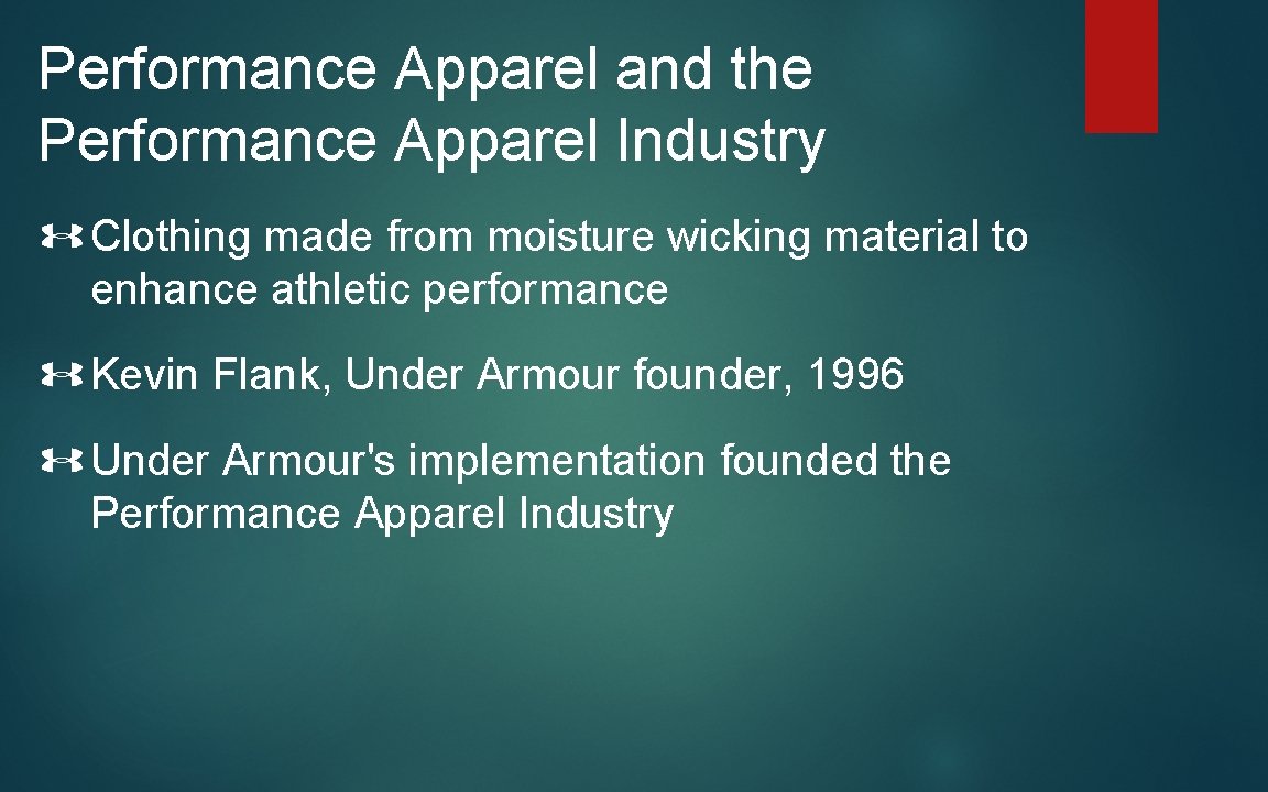 Performance Apparel and the Performance Apparel Industry Clothing made from moisture wicking material to