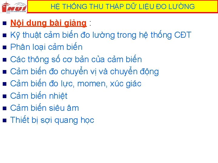 HỆ THỐNG THU THẬP DỮ LIỆU ĐO LƯỜNG n n n n n Nội