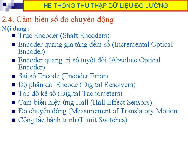 HỆ THỐNG THU THẬP DỮ LIỆU ĐO LƯỜNG 2. 4. Cảm biến số đo