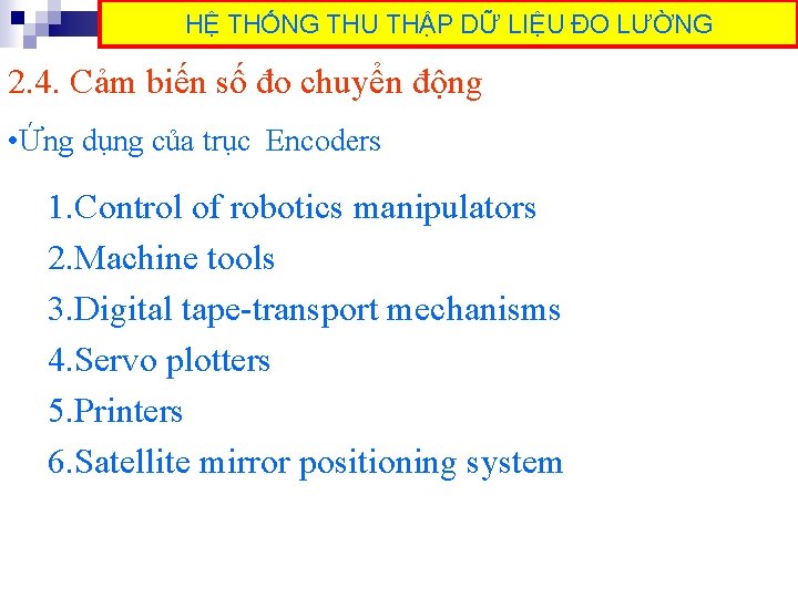 HỆ THỐNG THU THẬP DỮ LIỆU ĐO LƯỜNG 2. 4. Cảm biến số đo