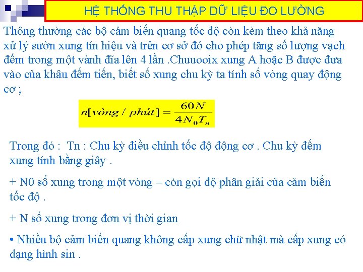 HỆ THỐNG THU THẬP DỮ LIỆU ĐO LƯỜNG Thông thường các bộ cảm biến