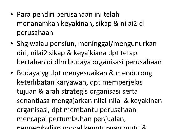  • Para pendiri perusahaan ini telah menanamkan keyakinan, sikap & nilai 2 dl