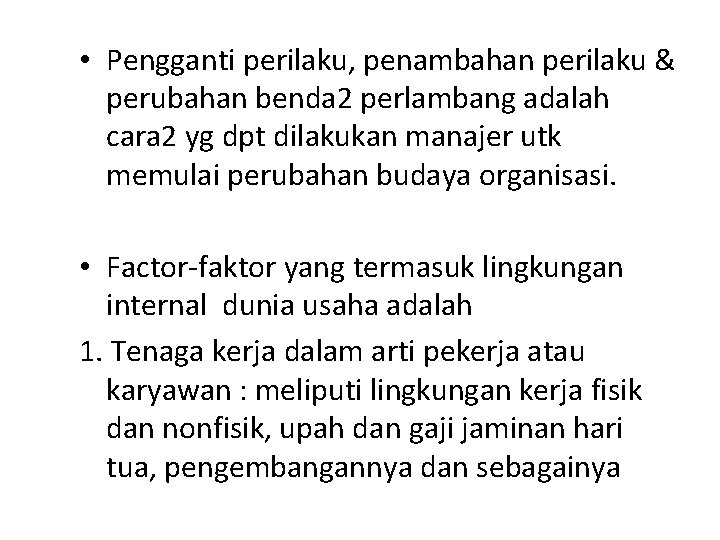  • Pengganti perilaku, penambahan perilaku & perubahan benda 2 perlambang adalah cara 2