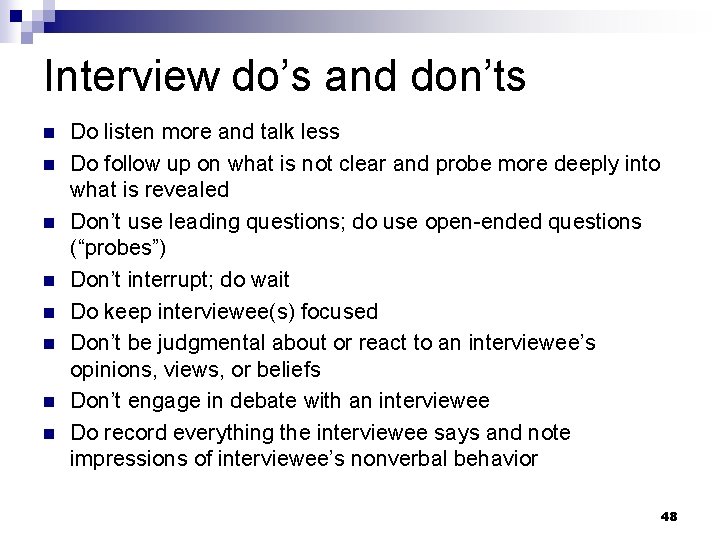 Interview do’s and don’ts n n n n Do listen more and talk less