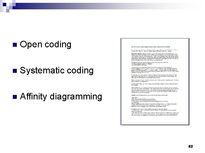 n Open coding n Systematic coding n Affinity diagramming 52 